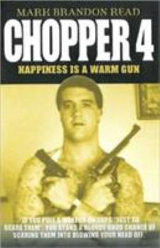 Paperback Chopper 4: Happiness Is a Warm Gun Book