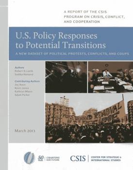 Paperback U.S. Policy Responses to Potential Transitions: A New Dataset of Political Protests, Conflicts, and Coups Book