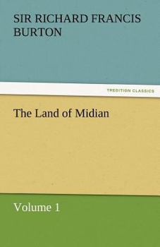 The Land of Midian; Volume 1