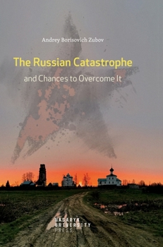 Hardcover The Russian Catastrophe and Chances to Overcome It Book