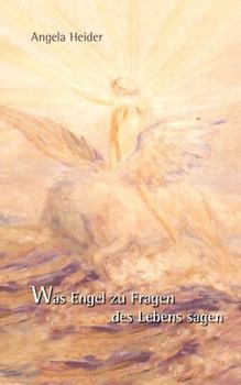 Paperback Was Engel zu Fragen des Lebens sagen [German] Book