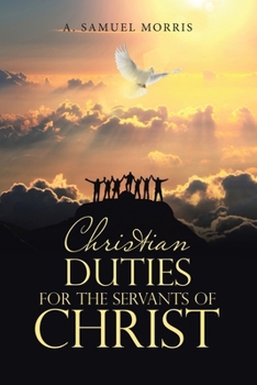 Paperback Christian Duties for the Servants of Christ Book