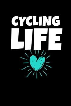 Cycling Life: Cycling Journal Gift 120 Blank Lined Page
