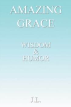 Paperback Amazing Grace: Wisdom & Humour Book