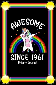 Paperback Awesome Since 1961: Dabbing Unicorn Notebook And Journal To Write In For 58 Year Old Boy Girl - 6x9 Unique Diary - 120 Blank Lined Pages - Book