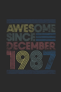 Awesome Since December 1987: Graph Ruled Notebook – Journal for 32 years old Birthday Gift Idea