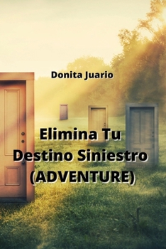 Paperback Elimina Tu Destino Siniestro (ADVENTURE) [Spanish] Book