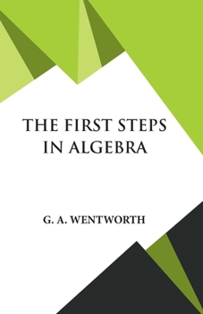 Paperback The First Steps in Algebra Book