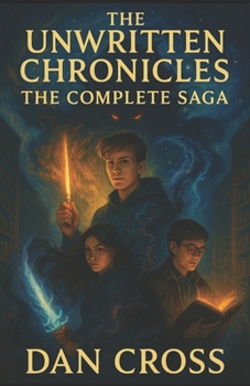 Paperback The Unwritten Chronicles- The Complete Saga: Special Edition Book