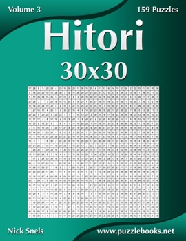 Paperback Hitori 30x30 - Volume 3 - 159 Logic Puzzles [Large Print] Book
