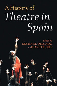 Paperback A History of Theatre in Spain [Spanish] Book