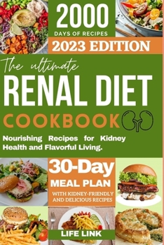 Paperback Renal Diet Cookbook: Nourishing Recipes for Kidney Health and Flavorful Living. Book