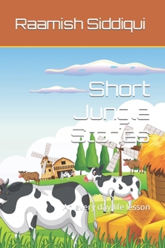Paperback Short Jungle Stories: An every day life lesson Book