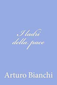 Paperback I ladri della pace [Italian] Book