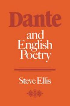 Hardcover Dante and English Poetry: Shelley to T. S. Eliot Book