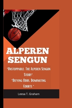 Paperback Alperen Sengun: "Unstoppable: The Alperen Sengun Story" "Defying Odds, Dominating Courts" Book