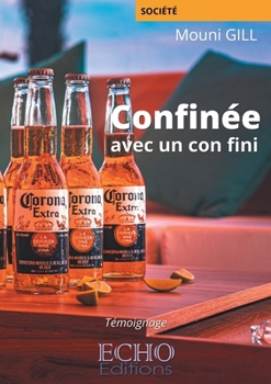 Paperback Confinée avec un con fini [French] Book