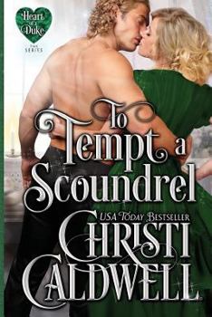 To Tempt a Scoundrel - Book #15 of the Heart of a Duke
