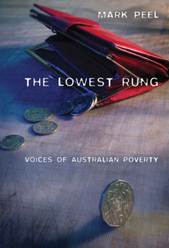 Hardcover The Lowest Rung: Voices of Australian Poverty Book