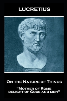 Paperback Lucretius - On the Nature of Things: "Mother of Rome, delight of Gods and men'' Book