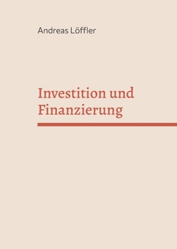 Paperback Investition und Finanzierung: Sommersemester 2025 [German] Book