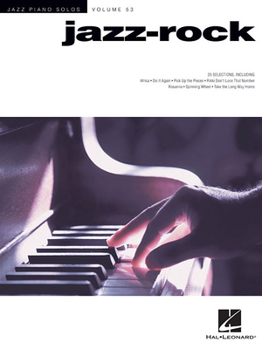 Jazz-Rock: Jazz Piano Solos Series Volume 53 - Book #53 of the Jazz Piano Solos