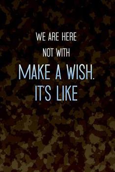 Paperback We are here not with Make a wish. It's like: Notebook with points grid * Army Notebook Book