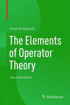 Hardcover The Elements of Operator Theory Book
