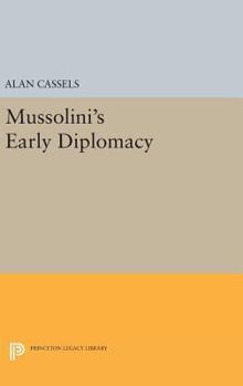 Hardcover Mussolini's Early Diplomacy Book