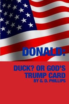 Donald? Duck or God's Trump Card