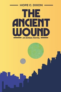Paperback The Ancient Wound: An Einea Novel Book