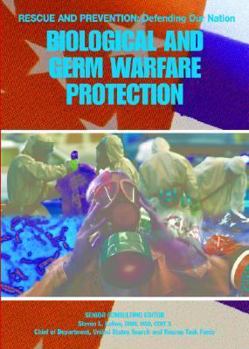 Biological and Germ Warfare Protection - Book  of the Rescue and Prevention: Defending Our Nation