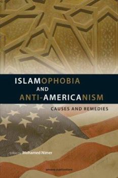 Paperback Islamophobia and Anti-Americanism: Causes and Remedies Book