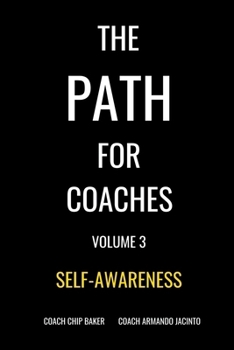 Paperback The PATH For Coaches Vol. 3: Self-Awareness Book