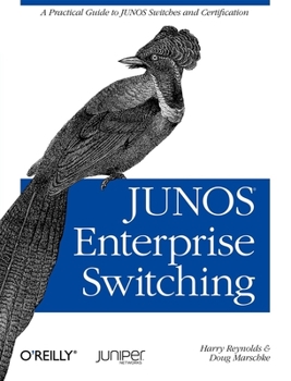 Paperback Junos Enterprise Switching: A Practical Guide to Junos Switches and Certification Book