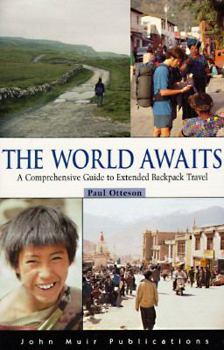 Paperback The del-World Awaits: A Comprehensive Guide to Extended Backpack Travel Book