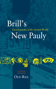 Hardcover Brill's New Pauly, Classical Tradition, Volume IV (Oly-Rul) Book