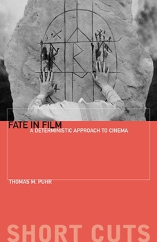 Paperback Fate in Film: A Deterministic Approach to Cinema Book