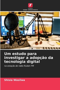 Paperback Um estudo para investigar a adopção da tecnologia digital [Portuguese] Book