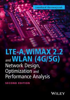 Hardcover Lte-A, Wimax 2.2 and Wlan (4g/5g): Network Design, Optimization and Performance Analysis Book