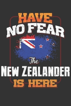 Paperback Have No Fear The New Zealander Is Here: New Zealand Notebook Journal 6x9 Personalized Gift For Have No Fear The New Zealander Is Here Lined Paper Book