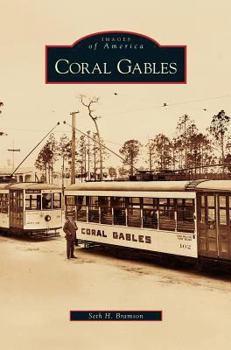 Coral Gables - Book  of the Images of America: Florida