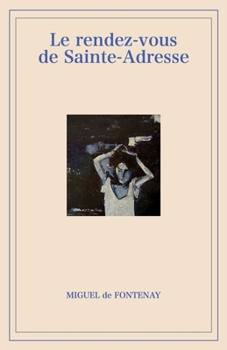 Paperback Le Rendez-vous de Sainte-Adresse [French] Book