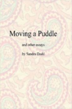 Paperback Moving a Puddle, and Other Essays Book