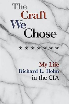 Paperback The Craft We Chose: My Life in the CIA Book