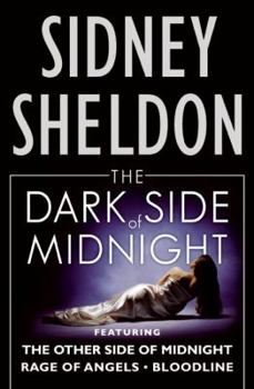 Hardcover The Dark Side of Midnight: Featuring the Other Side of Midnight, Rage of Angels, Bloodline Book