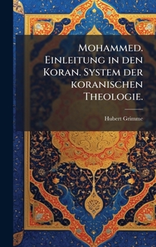 Hardcover Mohammed. Einleitung in den Koran. System der koranischen Theologie. [German] Book