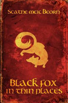 Paperback Black Fox in Thin Places Book