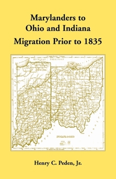 Paperback Marylanders to Ohio and Indiana, Migration Prior to 1835 Book