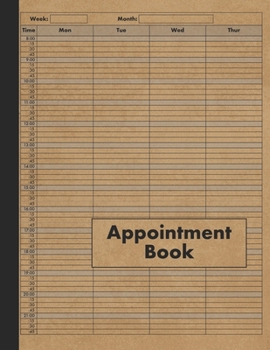 Appointment Book: Daily Planner Appointment Schedule Log Book - 15 Minute Increments - Notebook Ledger For Hair Stylist, Nail Salon, Therapist, Spa and Business
